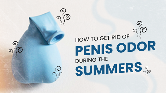 How to Get Rid of Penis Odor During the Summers