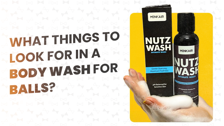What Things to Look for in a Body Wash for Balls?