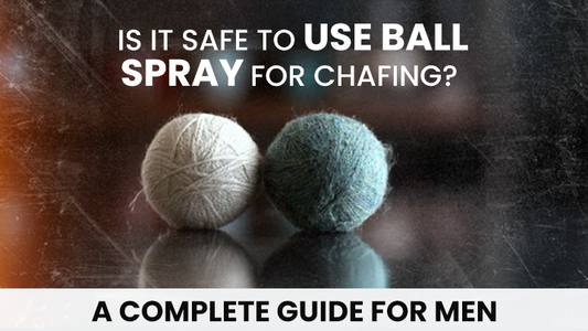 Is It Safe to Use Ball Spray for Chafing? A Complete Guide for Men