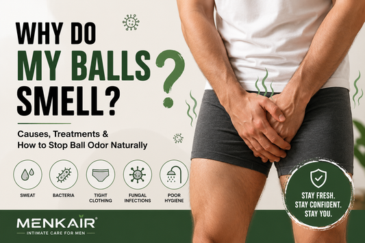 Why Do My Balls Smell? Causes, Treatments & How to Stop Ball Odor Naturally